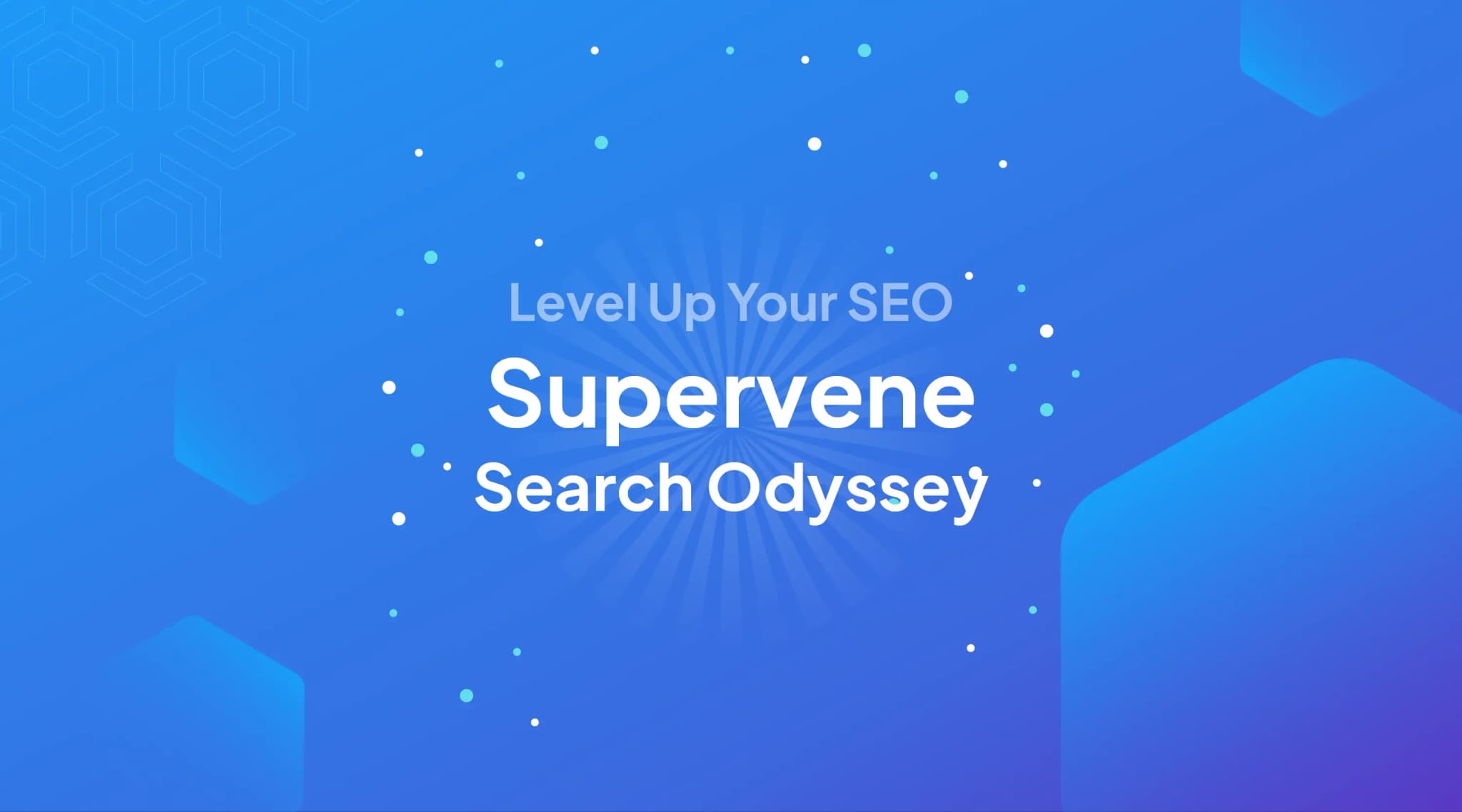 Supervene Search Odyssey: Sambut Perjalanan SEO Baru Image Cover