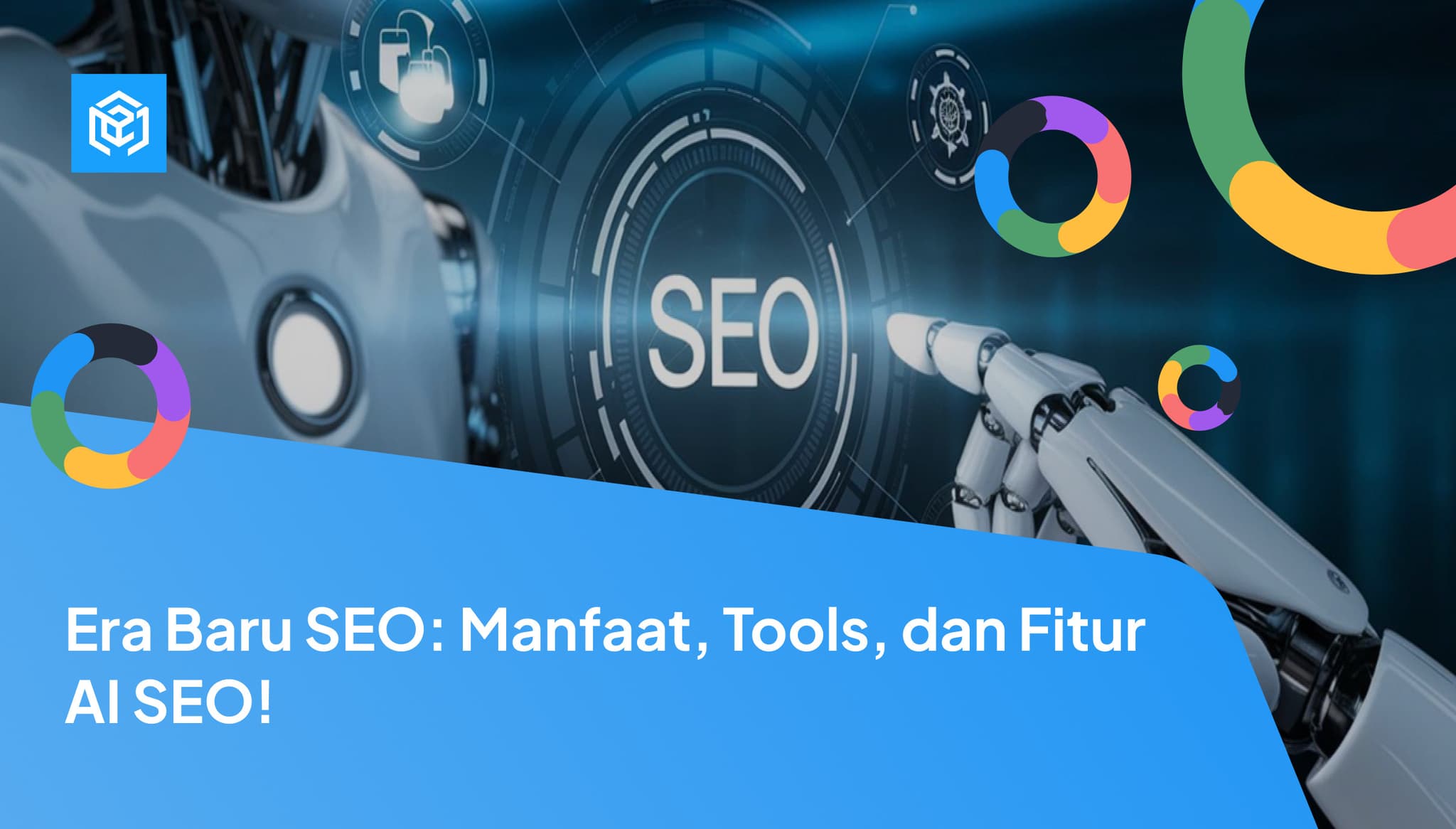 Era Baru SEO: Manfaat, Tools, dan Fitur AI SEO! Image Cover