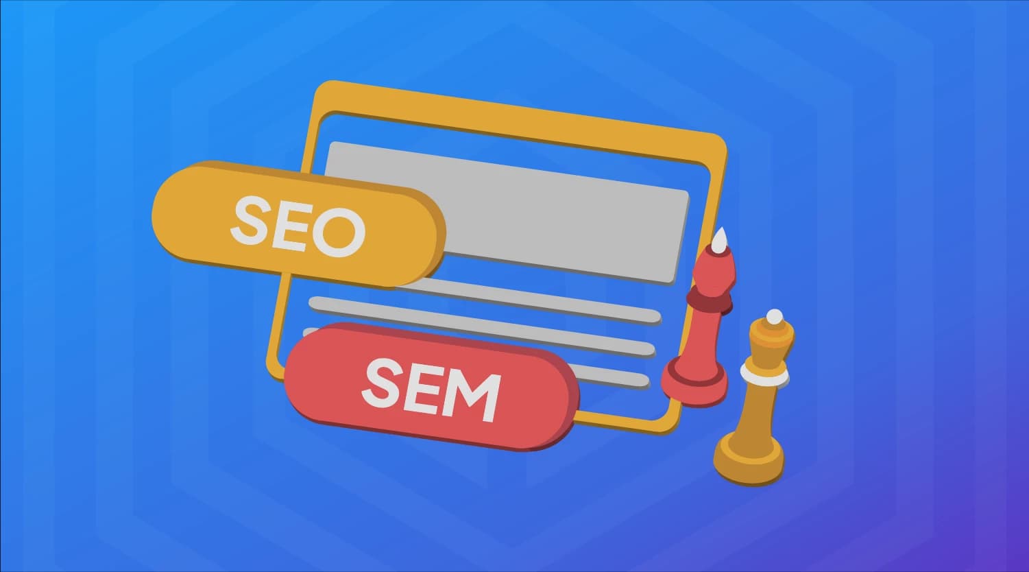 SEO and SEM Basic Guidelines And Which One You Should Use Image Cover